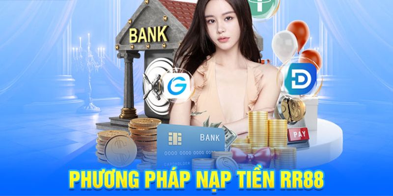 Nền tảng cung cấp đa dạng phương thức nạp tiền RR88